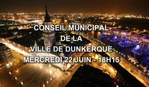 Conseil Municipal de la Ville de Dunkerque du 22 Juin 2022 (Replay)