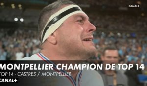 Montpellier est champion de France ! - Finale Top 14 - Castres / Montpellier