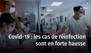 Covid-19 : les cas de réinfection sont en forte hausse