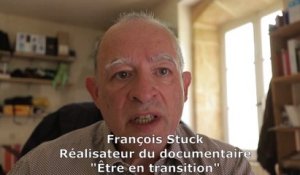 Film débat "Etre-en-transition"  présentation  par Francois Stuck, réalisateur