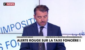La chronique éco de Jean-Baptiste Giraud : «Alerte rouge sur la taxe foncière»