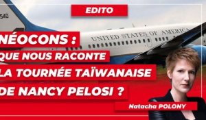 Néocons : que nous raconte la tournée taïwanaise de Nancy Pelosi ?