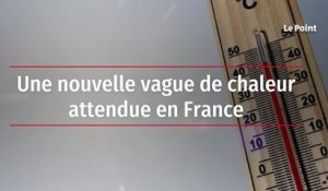 Une nouvelle vague de chaleur attendue en France