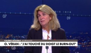 Valérie Lecasble : «Venant d'un médecin, c'est absolument ridicule», à propos du burn-out qu'Olivier Véran affirme avoir «touché du doigt»