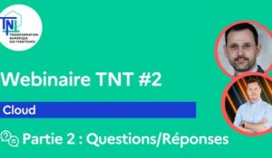 Webinaire TNT #2 [Partie 2/2] – Cloud (Questions/Réponses)