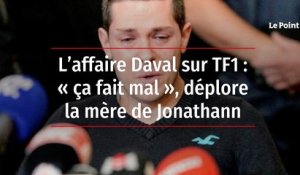 L’affaire Daval sur TF1 : « ça fait mal », déplore la mère de Jonathann