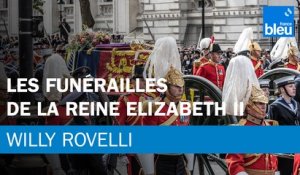 Les funérailles de la reine Elizabeth II - Le billet de Willy Rovelli