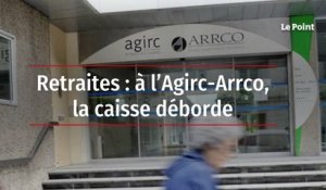 Retraites : à l’Agirc-Arrco, la caisse déborde