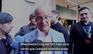 Ranieri : "Manchester City est fort mais vous verrez que Liverpool reviendra aussi"