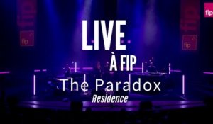 Live à FIP : The Paradox "Residence"