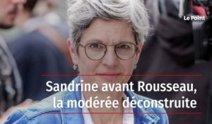 Sandrine avant Rousseau, la modérée déconstruite