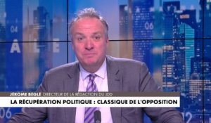 L'édito de Jérôme Béglé : «La récupération politique : classique de l'opposition»