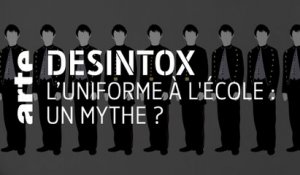 L’uniforme à l'école : un mythe ? | Désintox | ARTE