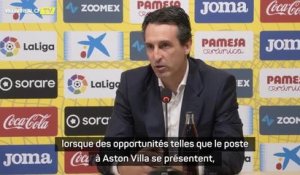Villarreal - Emery explique son départ