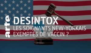 Les soignants new-yorkais exemptés de vaccin ? | Désintox | ARTE