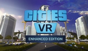 Cities VR - Enhanced Edition  - Trailer d'annonce PSVR2