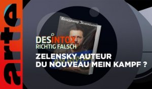 Zelensky auteur du nouveau Mein Kampf ? | Désintox | ARTE