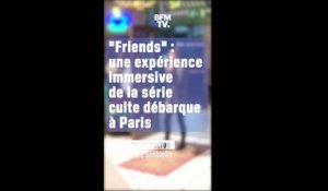 La chronique culture - "Friends": une expérience immersive de la série culte débarque à Paris