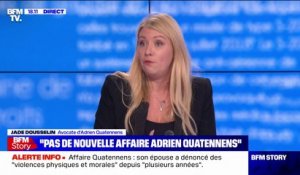 "Adrien Quatennens réfute complètement ces accusations, qui sont presque de l'ordre de la diffamation", selon son avocate