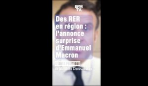 ÉDITO - Des RER en région: l'annonce surprise d'Emmanuel Macron