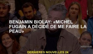 Benjamin Biolay: "Michel Fugain a décidé de faire ma peau"