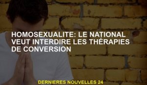 Homosexualité: le National veut interdire les thérapies de conversion