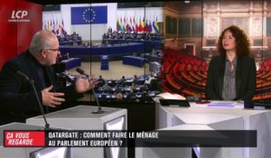 Ça vous regarde - "Qatargate" : comment faire le ménage au Parlement européen ?