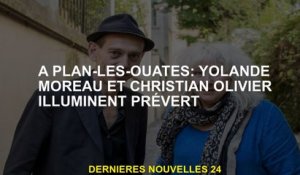 Dans Plan-les-Oouates: Yolande Moreau et Christian Olivier illuminent Prévert