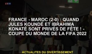 France - Maroc : Quand Jules Kounté et Ibrahima Konaté sont privés de célébration! - Coupe du monde