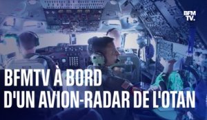 Les reporters de BFMTV à bord d'un Awacs, un avion radar de l'Otan