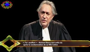 « J'ai souffert » : Richard Berry sort enfin du  après la condamnation de sa fille Coline