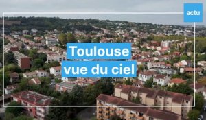 Toulouse vue du ciel. Episode 10/20