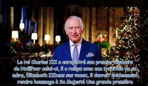 Discours de Noël de Charles III - le Roi rompt avec une habitude d'Elizabeth II