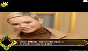 Charlene de Monaco : Robe immaculée, originale et  de prix, elle rayonne au bras d'Albert