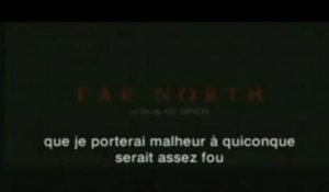 FAR NORTH (2007) Bande Annonce VOSTF