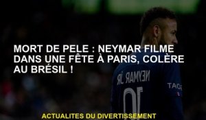 Mort de Pélé : Neymar filmé lors d'une soirée à Paris, colère au Brésil !