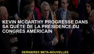 Kevin McCarthy progresse dans sa quête de la présidence du Congrès américain