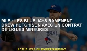 MLB: Les Blue Jays ramènent Drew Hutchison à un contrat de ligues mineures