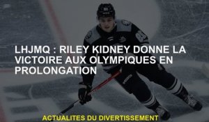 LHJMQ: Riley Kidney donne la victoire aux Jeux olympiques en prolongation