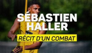 Dortmund - Sébastien Haller, récit d’un combat