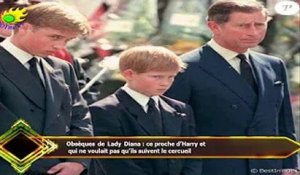 Obsèques de Lady Diana : ce proche d’Harry et  qui ne voulait pas qu’ils suivent le cercueil