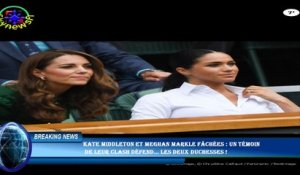 Kate Middleton et Meghan Markle fâchées : un témoin  de leur clash défend... les deux duchesses !
