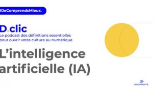 [D.clic] L'IA (Intelligence Artificielle)