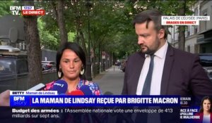 Lindsay: "J'ai été entendue, soutenue, je pense qu'elle va nous aider", réagit la mère après avoir été reçue par Brigitte Macron