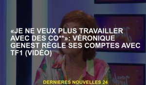 "Je ne veux plus travailler avec Co **": Véronique Genest installe ses comptes avec TF1