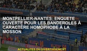 Montpellier-Nantes: enquête ouverte pour les bannières homophobes au Mosson