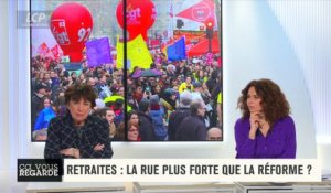 Ça vous regarde - Retraites : la rue plus forte que la réforme ?