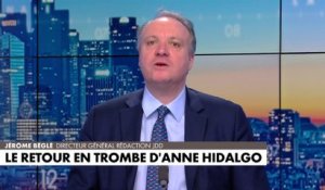 L'édito de Jérôme Béglé : «Le retour en trombe d'Anne Hidalgo»