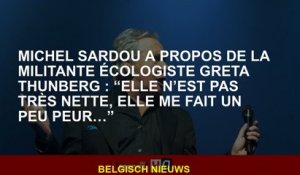 Michel Sardou à propos de la militante environnementale Greta Thunberg: "Elle n'est pas très claire,