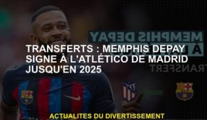 Transferts: Memphis Depay signe à l'Atlético de Madrid jusqu'en 2025